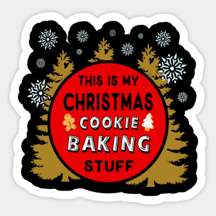 Happy Holidays This Is My Christmas Cookie Baking Stuff Sticker